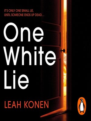 cover image of One White Lie: the bestselling, gripping psychological thriller with a twist you won't see coming